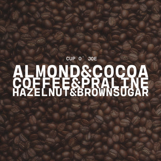 Coffee beans with text overlay of Cup O' Joe on a dark brown background with scent notes of almond & cocoa, coffee & praline and hazelnut & brown sugar