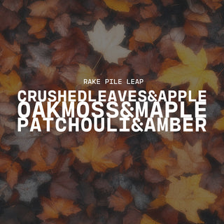 Text overlay on a background of autumn leaves with product name of Rake, Pile, Leap! and description of crushed leaves & apple, oak moss & maple and patchouli & amber